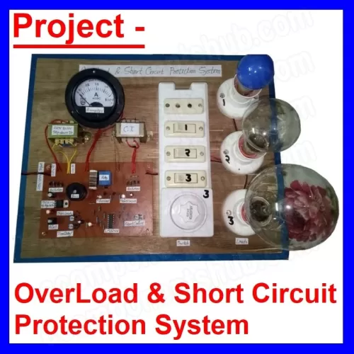 Overload and Short Circuit Protection System Project